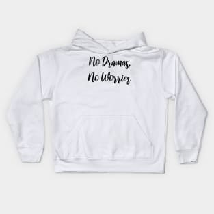 No Dramas, No Worries Australia Quote Slang Saying Chill Brah Kids Hoodie